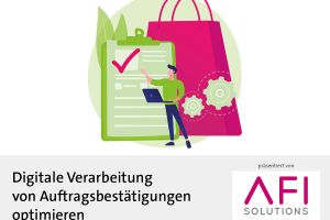 Digitale Verarbeitung von Auftragsbestätigungen optimieren